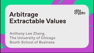 Arbitrage Extractable Value with Anthony Lee Zhang | a16z crypto research talks