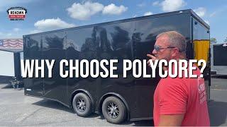 Why choose Polycore Exterior on Enclosed Cargo Trailers?