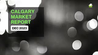  DEC 2023 Calgary Market Report 