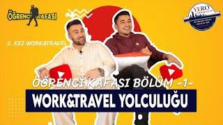 Work&Travel Nedir, Nasıl Yapılır? Öğrenci Kafası 1.Bölüm Sizlerle!