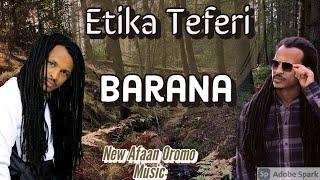 Etika Teferi - Barana - New Ethiopian Oromo Music 2021 (Official Vedio)