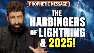 The Harbingers Of Lightning & 2025! | Jonathan Cahn Prophetic