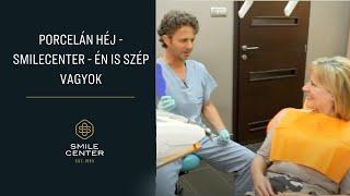 Porcelán héj - SmileCenter - The Dental Spa -  Én is szép vagyok  - TV2