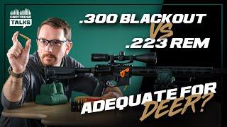 .223 Rem vs .300 Blackout – Are They Adequate for Deer?