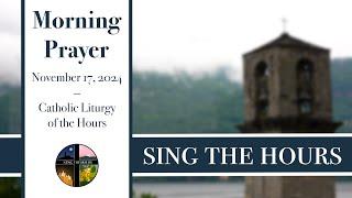 11.17.24 Lauds, Sunday Morning Prayer of the Liturgy of the Hours