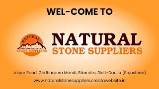 Natural Stone Suppliers | Girdharpura Mandi, Sikandra, Dist. Dausa, (Jaipur-Rajasthan)