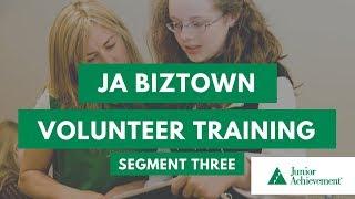 JA BizTown Volunteer Training | Segment Three