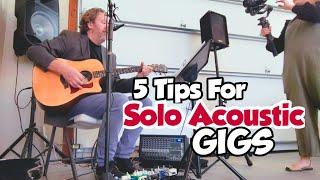 Gig Vlog - 5 Tips For SOLO ACOUSTIC Gigs