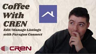 Coffee With CREN: Create/Edit Listings with Paragon Connect!