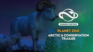 Planet Zoo: Console Edition | Arctic & Conservation Bundle | Launch Trailer