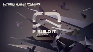 Lunoize & Alex Willson - Slightly Transformed [Build It Records]