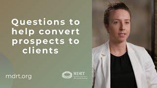 Questions that matter to prospects and convert to clients