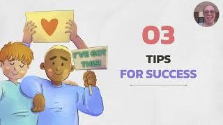 Tips for Sucess