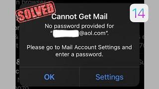 Cannot Get Mail No Password Provided Please Go to Mail Account Settings & Enter a Password iOS 14.4