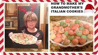 HOW TO MAKE MY GRANDMOTHER'S ITALIAN COOKIES