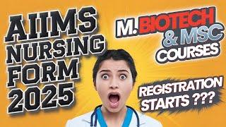  AIIMS MSc Nursing 2025 Form OUT? | M. Biotech & MSc Courses – BIG UPDATE!  AIIMS Application Form