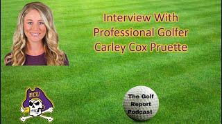 Interview: Carley Cox Pruette, Professional Golfer