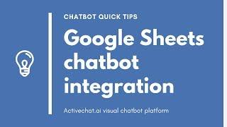 Google sheets chatbot integration - Activechat quick tips