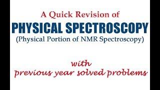 Physical Spectroscopy- A Quick Revision of NMR Spectroscopy (Physical Portion)