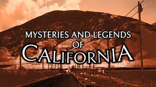 Mysteries and Legends of California