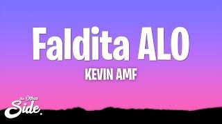 Kevin AMF - Faldita ALO (Letra/Lyrics)