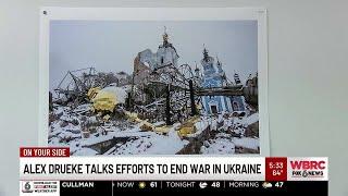 Alex Drueke talks efforts to ends war in Ukraine