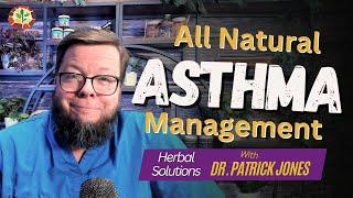 Herbs for Asthma | Natural Solutions For Asthma With Doc Jones