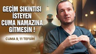 Geçim sıkıntısı isteyen Cuma namazına gitmesin! - Cuma 9, 11 tefsiri / Kerem Önder