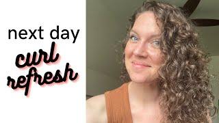 Next Day Curl Refresh Routine