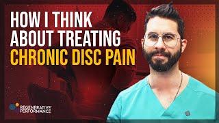 How I think about treating chronic disc pain