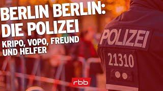 Kripo, Vopo, Freund und Helfer Berlin Berlin: Die Polizei