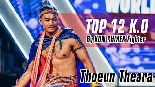 #2 King Of The Ring Kun Khmer ( Theun Theara ) Top 12 K.O on The Ring , Highlight