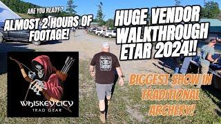 ETAR, HUGE VENDOR WALKTHROUGH! Eastern Traditional Archery Rendezvous! 4K!