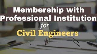 Professional Institutions Membership for Civil Engineers