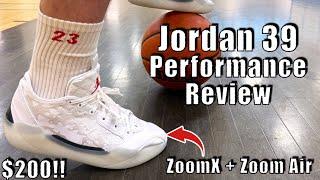 Air Jordan 39 Performance Review - Comfy as......!!!!!