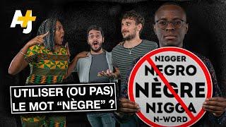 “NÉGRO”, “NÈGRE”, “NIGGA” : A-T-ON LE DROIT D'UTILISER CES MOTS ?