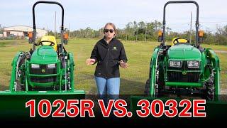 John Deere 1025R Vs. 3032E | What size compact tractor should I buy