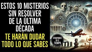 10 Misterios sin RESOLVER en la ultima decada #misterio