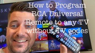 How to Program RCA Universal Remote to any TV without TV Codes  in less than 3 minutes!