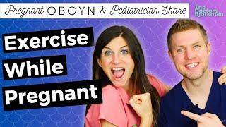 Exercise During Pregnancy | Doctors Help You and Baby Be Healthy While Pregnant!