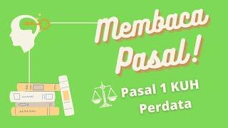 Pasal 1 KUH Perdata (Kitab Undang-Undang Hukum Perdata