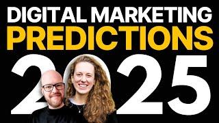 Digital Marketing Predictions for 2025 (HISTORIC Changes Coming)