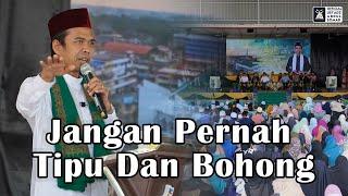 Jangan Pernah Tipu Dan Bohong | Beaufort, Sabah, Malaysia. | Ustadz Abdul Somad