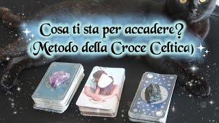 Cosa ti sta per accadere? (Metodo della croce celtica)  Scegli i tarocchi 