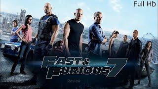 Fast & Furious 7 Full Movie (2015) | Paul Walker, Vin Diesel, Dwayne Johnson | Review & Facts