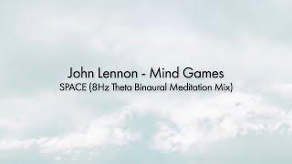 John Lennon - Mind Games SPACE (8Hz Theta Binaural Meditation Mix) 4K