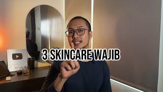 Kamu wajib pakai skincare ini