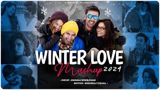 Winter Love Mashup 2024 | Raanjhan | Swaraj Komejwar | Romantic Love Songs 2024 | LoFi Chillout