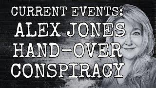 CURRENT EVENTS: ALEX JONES INTEL ON THE HANDOVER