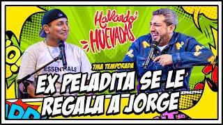 HABLANDO HUEVADAS - Séptima Temporada [EX PELADITA SE LE REGALA A JORGE]